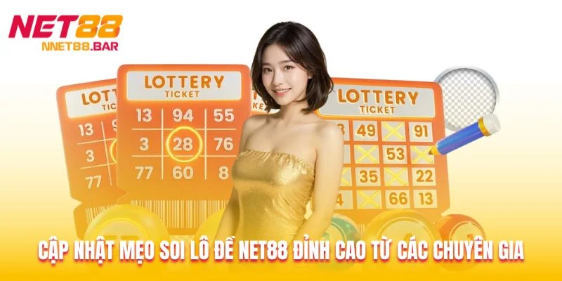 Cập Nhật Mẹo Soi Lô Đề Net88 Đỉnh Cao Từ Các Chuyên Gia